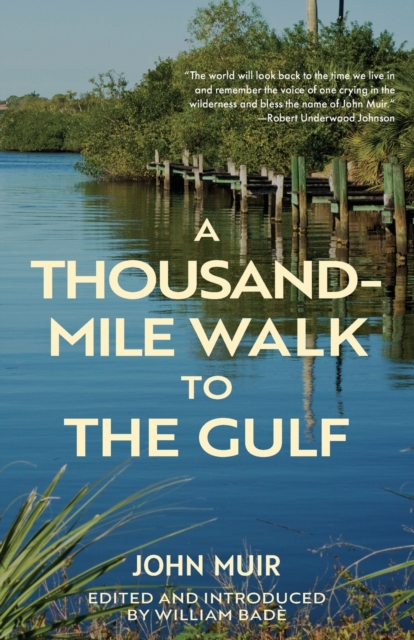 A Thousand-Mile Walk to the Gulf (Warbler Classics Annotated Edition), Paperback / softback Book