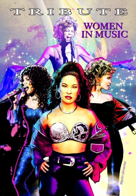 Tribute : Women in Music: Olivia Newton-John, Whitney Houston, Donna Summer & Selena Quintanilla Perez, Paperback / softback Book