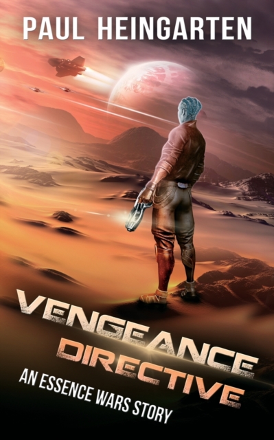 Vengeance Directive : An Interstellar War Story, Paperback Book
