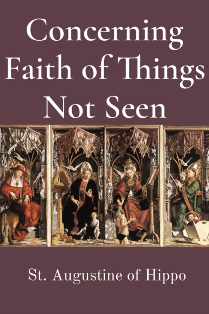 Concerning Faith of Things Not Seen, Paperback / softback Book