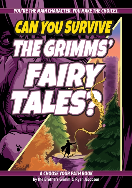 Can You Survive the Grimms' Fairy Tales? : A Choose Your Path Book, Hardback Book