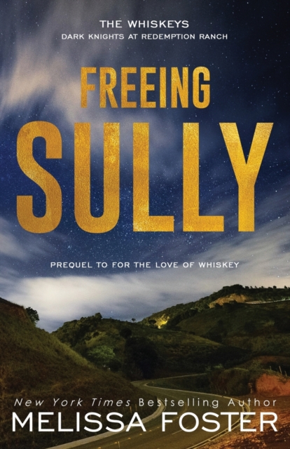 Freeing Sully : Prequel to FOR THE LOVE OF WHISKEY, Paperback / softback Book