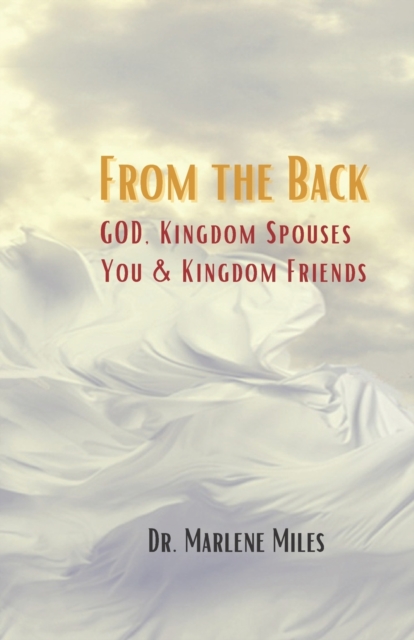 From the Back : God, Kingdom Spouses, You and Kingdom Friends, Paperback / softback Book