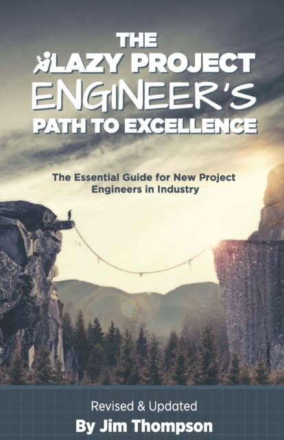 The Lazy Project Engineer's Path to Excellence, Paperback / softback Book