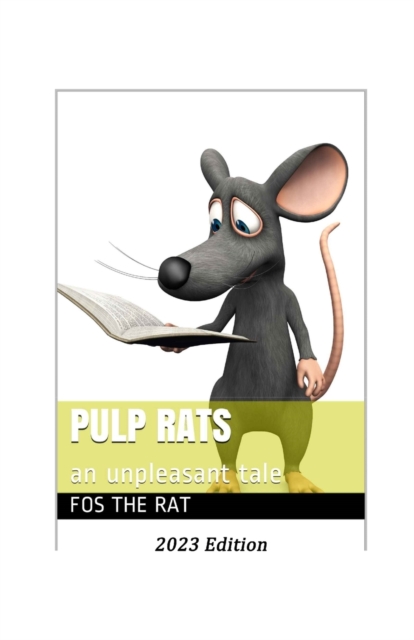 Pulp Rats : an unpleasant tale, Paperback / softback Book
