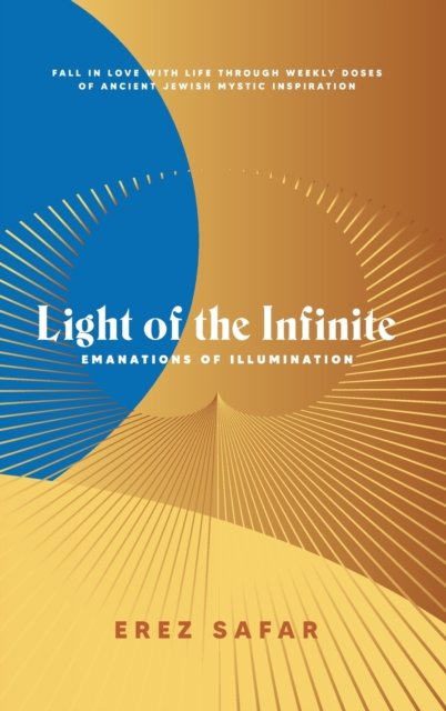 Light of the Infinite : Emanations of Illuminations, Hardback Book