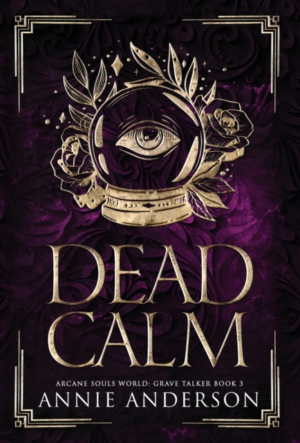 Dead Calm : Arcane Souls World, Hardback Book