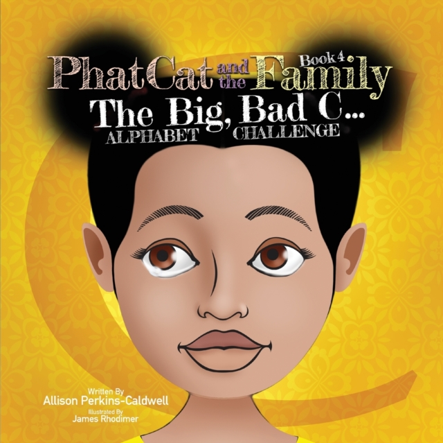 Phat Cat and the Family - The Big, Bad C... Alphabet Challenge, Paperback / softback Book