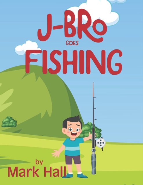 J-Bro goes Fishing, Paperback / softback Book
