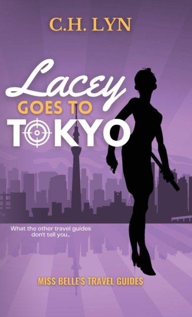 Lacey Goes to Tokyo, Hardback Book