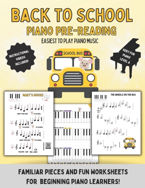 Back To School : Piano Pre Reading: Easiest to learn songs for young musicians!, Paperback / softback Book