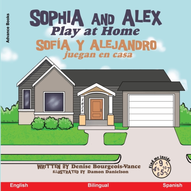 Sophia and Alex Play at Home : Sophia and Alex Play at Home Sofia y Alejandro juegan en casa, Paperback / softback Book