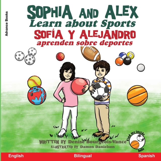 Sophia and Alex Learn About Sports : Sofia y Alejandro aprenden sobre deportes, Paperback / softback Book