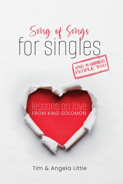 Song of Songs for Singles, and Married People Too : Lessons on Love from King Solomon, EPUB eBook
