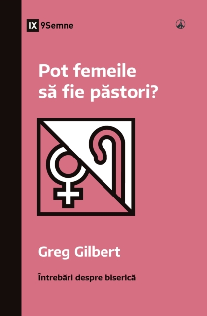 Pot femeile s&#259; fie p&#259;stori? (Can Women Be Pastors?) (Romanian), Paperback / softback Book