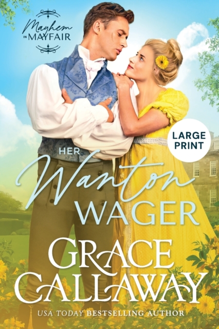 Her Wanton Wager (Large Print) : A Steamy Enemies to Lovers Regency Romance, Paperback / softback Book
