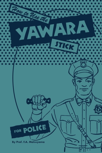How to use the Yawara Stick for Police, Paperback / softback Book