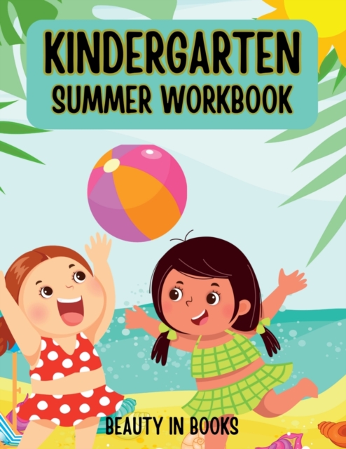 Kindergarten Summer Workbook, Paperback / softback Book