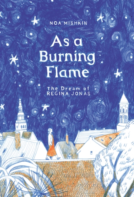 As a Burning Flame : The Dream of Regina Jonas, Hardback Book