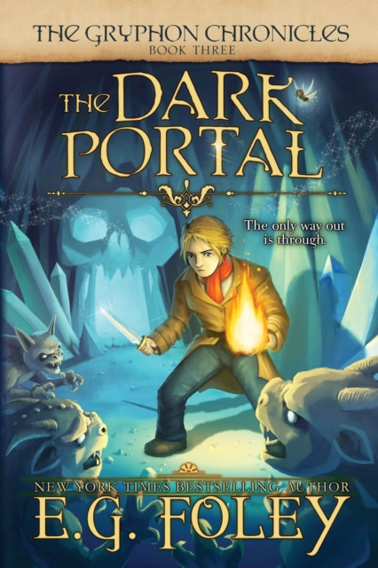 The Dark Portal (The Gryphon Chronicles, Book 3), Paperback / softback Book