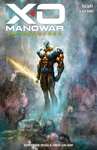 X-O Manowar Unconquered, Hardback Book