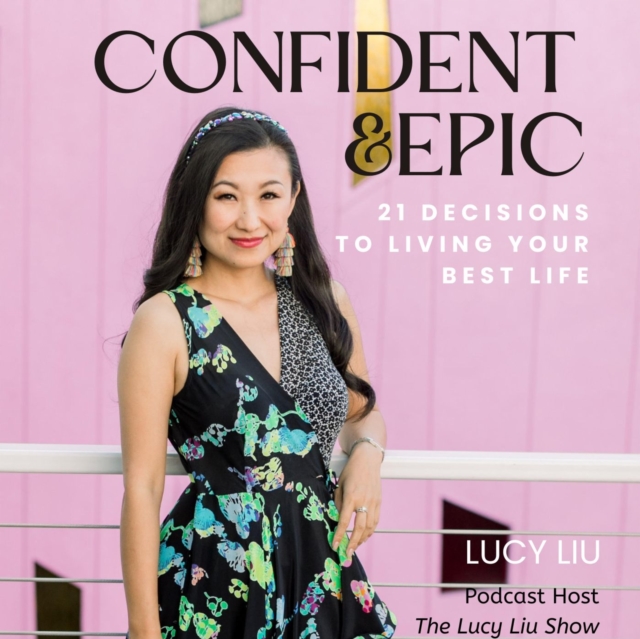 Confident & Epic : 21 Decisions To Living Your Best Life, eAudiobook MP3 eaudioBook