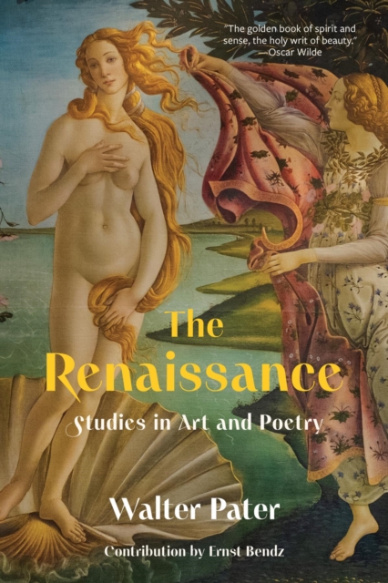The Renaissance : Studies in Art and Poetry (Warbler Classics Annotated Edition), EPUB eBook