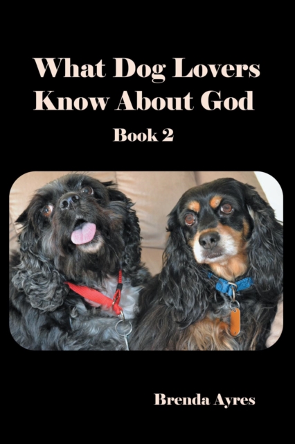 What Dog Lovers Know About God : Book 2, EPUB eBook