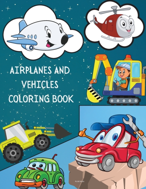 Airplanes and Vehicles Coloring Book, Paperback / softback Book