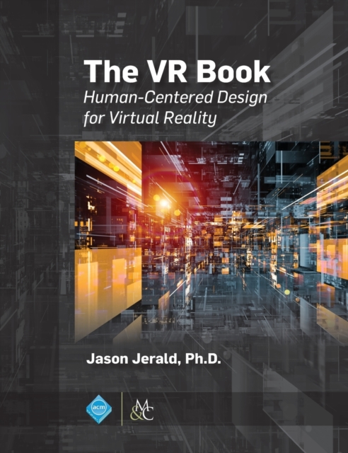 The VR Book : Human-Centered Design for Virtual Reality, Hardback Book