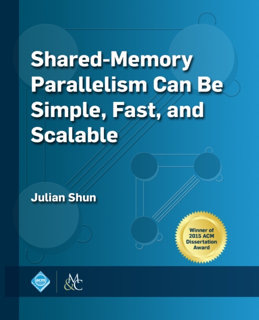 Shared-Memory Parallelism Can be Simple, Fast, and Scalable: Julian ...