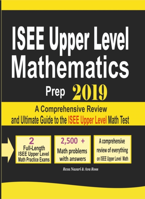 ISEE Upper Level Mathematics Prep 2019: A Comprehensive Review and Ultimate Guide to the ISEE Upper Level Math Test, EA Book
