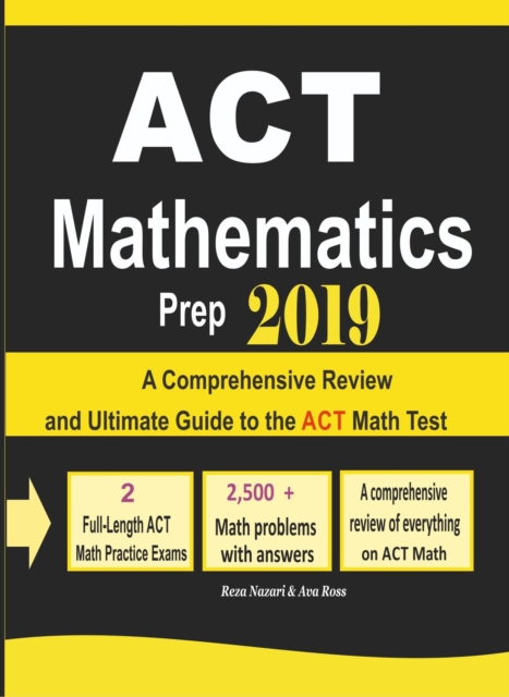 ACT Mathematics Prep 2019: A Comprehensive Review and Ultimate Guide to the ACT Math Test, EA Book