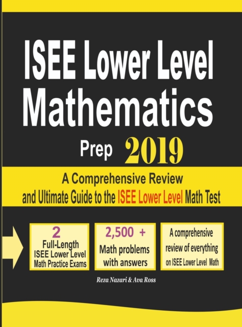 ISEE Lower Level Mathematics Prep 2019: A Comprehensive Review and Ultimate Guide to the ISEE Lower Level Math Test, EA Book