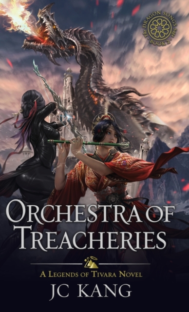 Orchestra of Treacheries : A Legends of Tivara Story, Hardback Book