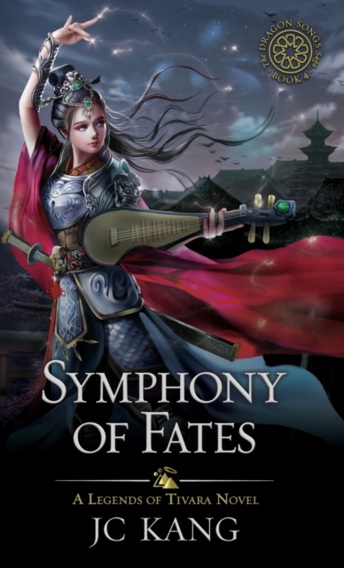 Symphony of Fates : A Legends of Tivara Story, Hardback Book
