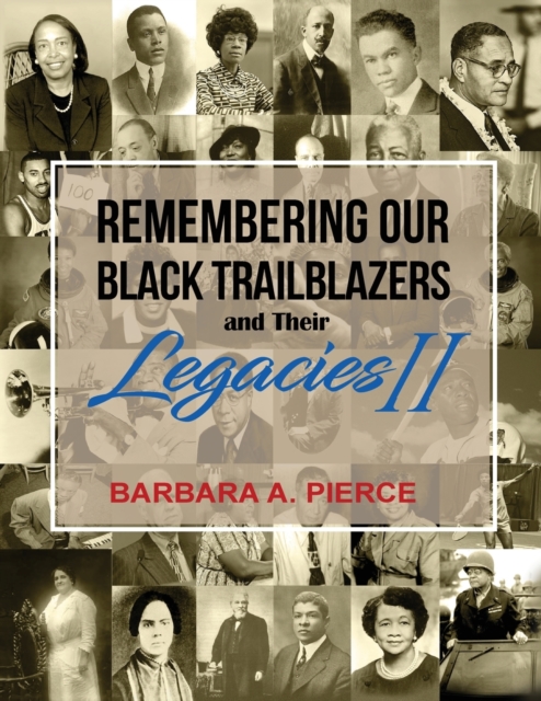 Remembering Our Black Trailblazers and their Legacies II, Paperback / softback Book