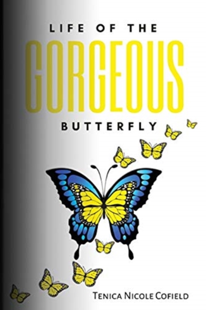 Life of The Gorgeous Butterfly, Paperback / softback Book