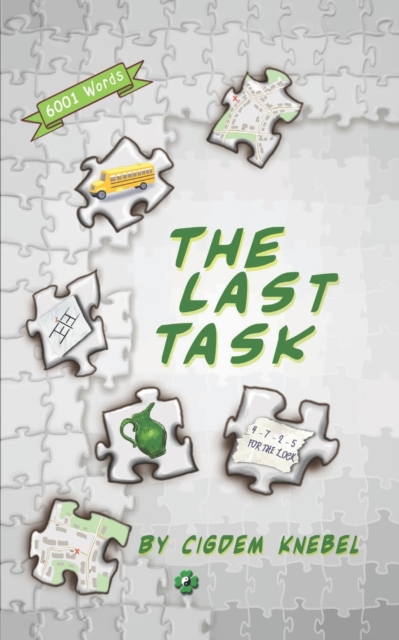 The Last Task : Decodable Chapter Books for Kids with Dyslexia, Paperback / softback Book