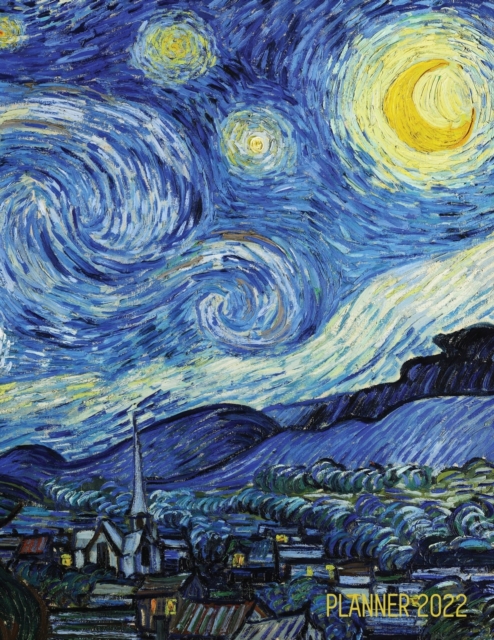Vincent van Gogh Planner 2022 : Starry Night Planner Organizer January-December 2022 (12 Months) Post-Impressionism Art, Paperback / softback Book