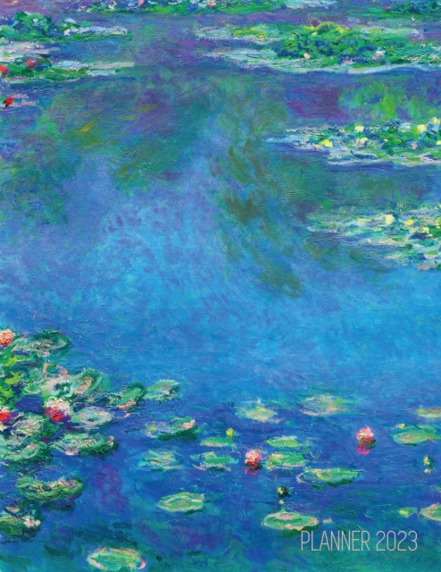Claude Monet Daily Planner 2023 : Water Lilies Painting Artistic French Impressionism Art Flower Organizer, Paperback / softback Book