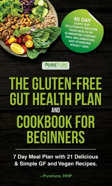 The Gluten-Free Gut Health Plan and Cookbook for Beginners, Hardback Book