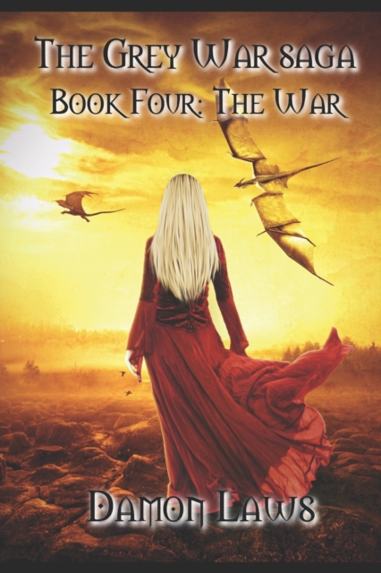 The Grey War Saga : Book Four: The War, Paperback / softback Book