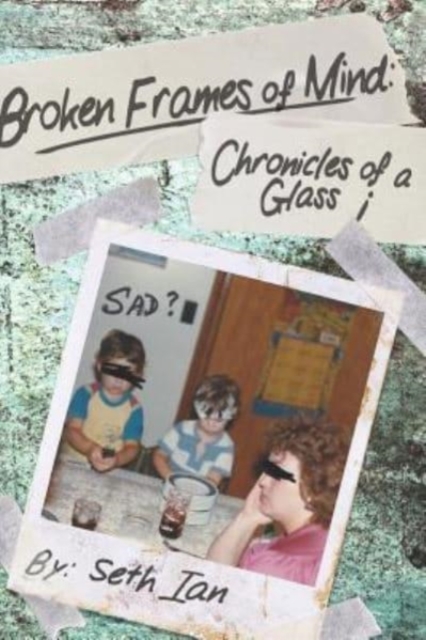 Broken Frames of Mind : Chronicles of a Glass i, Paperback / softback Book