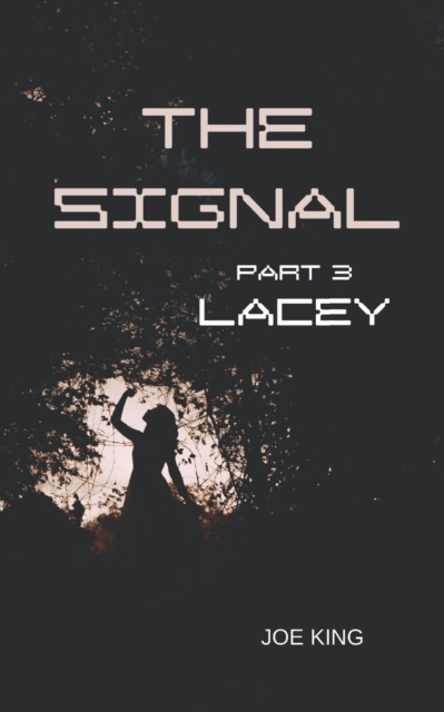 The Signal : Part 3, Paperback / softback Book