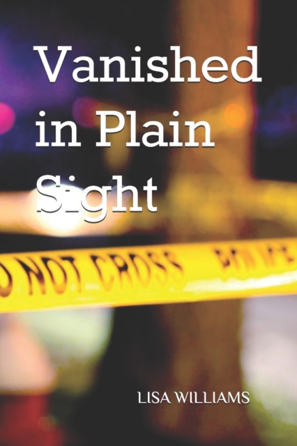 Vanished in Plain Sight, Paperback / softback Book