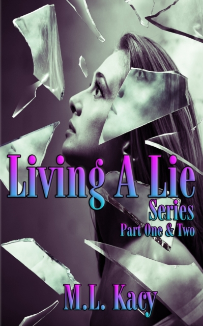 Living A Lie Series : Part One & Two, Paperback / softback Book