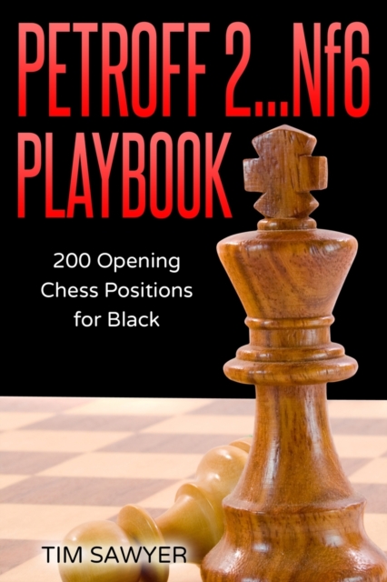 Petroff 2...Nf6 Playbook : 200 Opening Chess Positions for Black, Paperback / softback Book