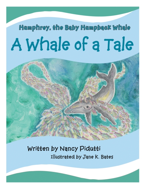 Humphrey, the Baby Humpback Whale : A Whale of a Tale, EPUB eBook