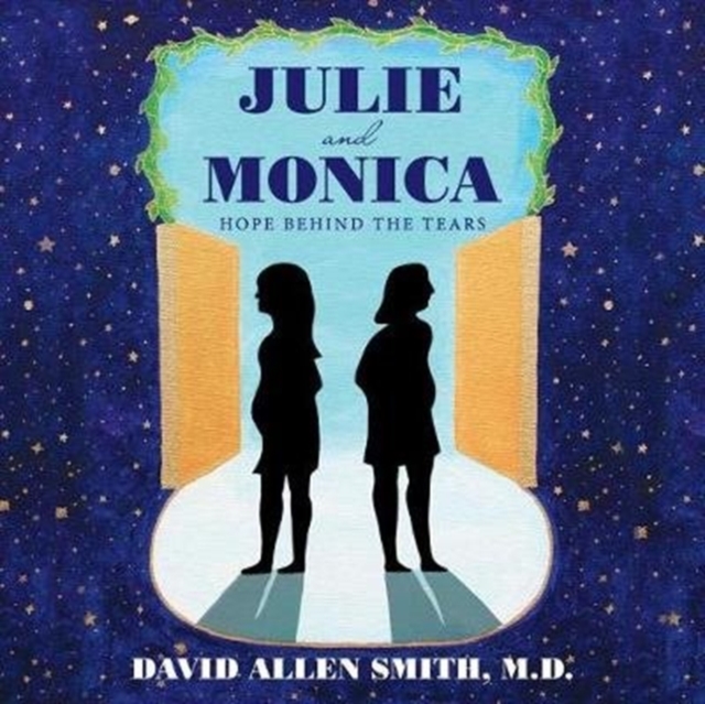 Julie and Monica : Hope Behind the Tears, Paperback / softback Book